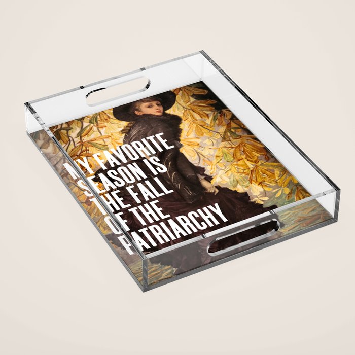 My Favorite Season Is The Fall Of The Patriarchy Acrylic Tray Gallery Image 1