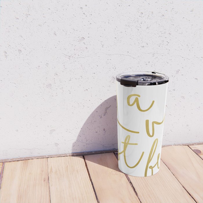 La vie est belle #society6 #typography #buyart Travel Mug Gallery Image 4
