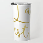 La vie est belle #society6 #typography #buyart Travel Mug Gallery Image 3