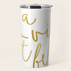 La vie est belle #society6 #typography #buyart Travel Mug Gallery Image 1