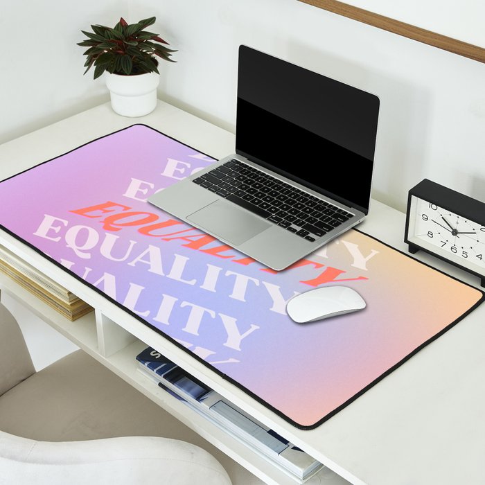 Equality Desk Mat Gallery Image 2