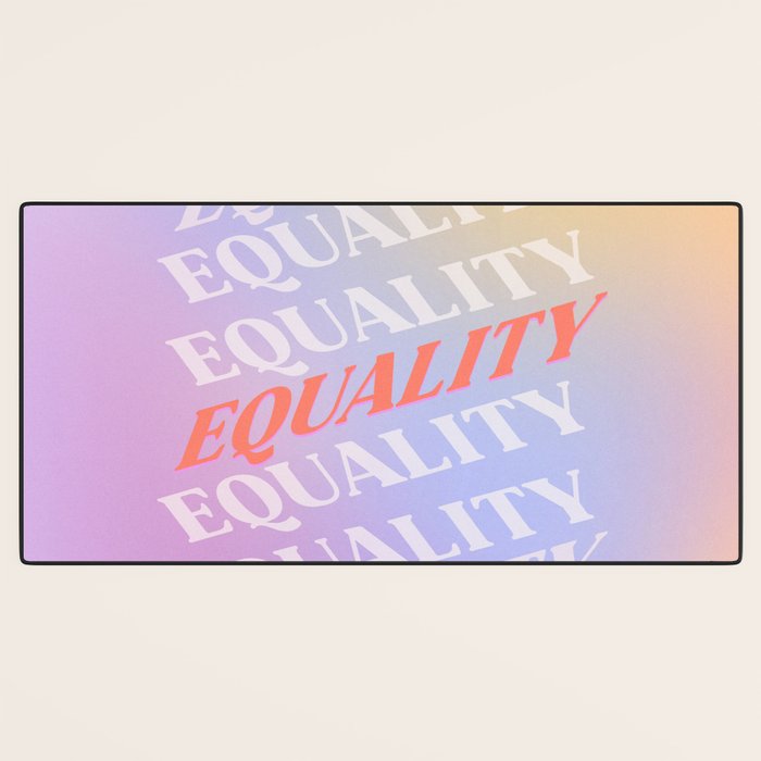 Equality Desk Mat Gallery Image 3