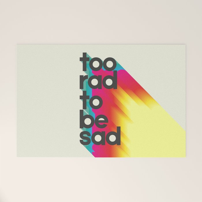Too Rad To Be Sad - neon rainbow Welcome Mat Gallery Image 1