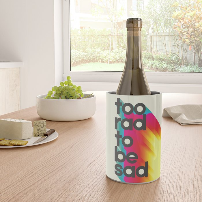 Too Rad To Be Sad - neon rainbow Wine Chiller Gallery Image 4