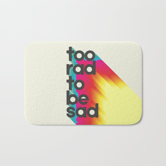 Too Rad To Be Sad - neon rainbow Bath Mat Gallery Image 1