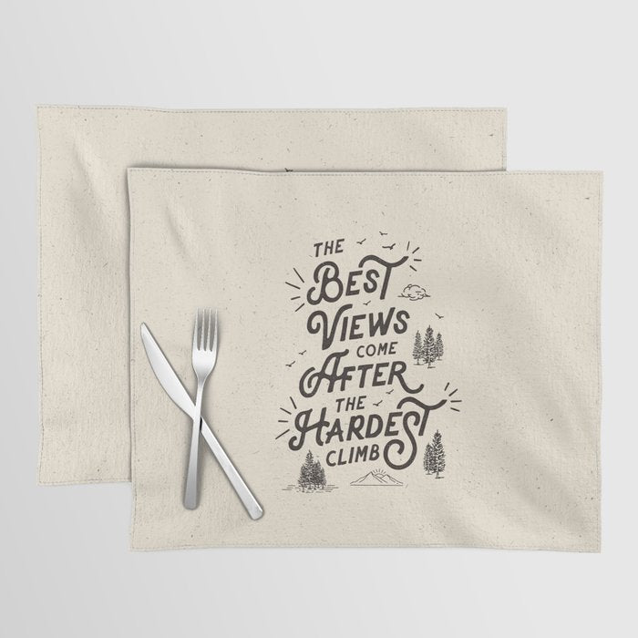 The Best Views Come After The Hardest Climb monochrome typography poster Placemat Gallery Image 1