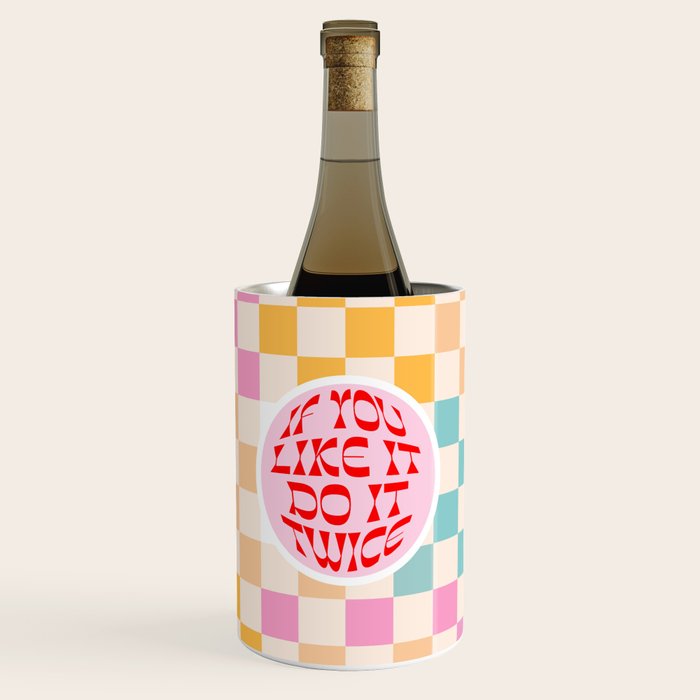 If you like it... Retro and  Fun words on checks  Wine Chiller Gallery Image 1