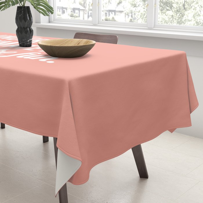 Underestimate Me. That'll Be Fun, Funny Quote Tablecloth Gallery Image 3
