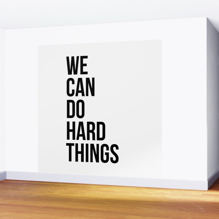 We Can Do Hard Things Wall Mural Gallery Image 2