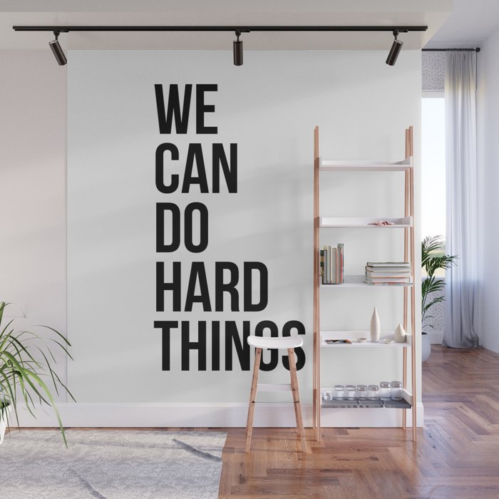 We Can Do Hard Things Wall Mural Gallery Image 1