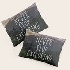 Never Stop Exploring - Nature Photography Pillow Sham Gallery Image 3