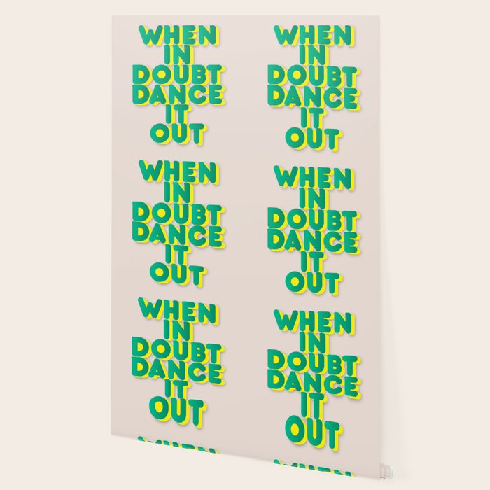 When in doubt dance it out no2 Wallpaper Gallery Image 2
