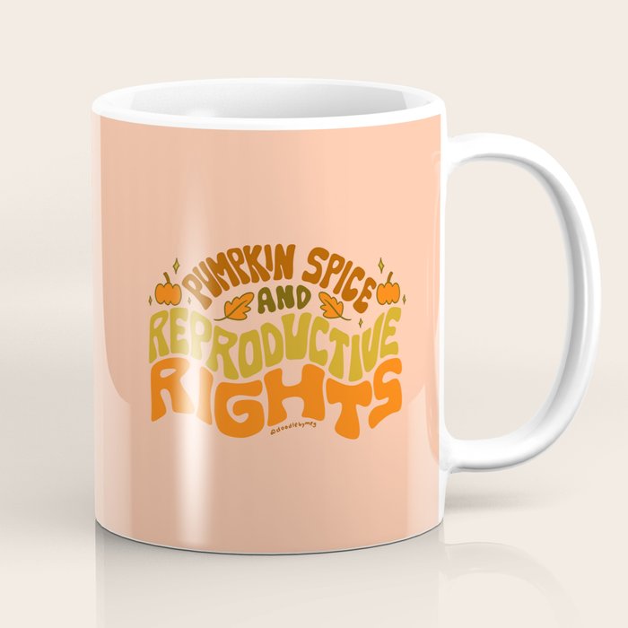 Pumpkin Spice and Reproductive Rights Coffee Mug Gallery Image 1