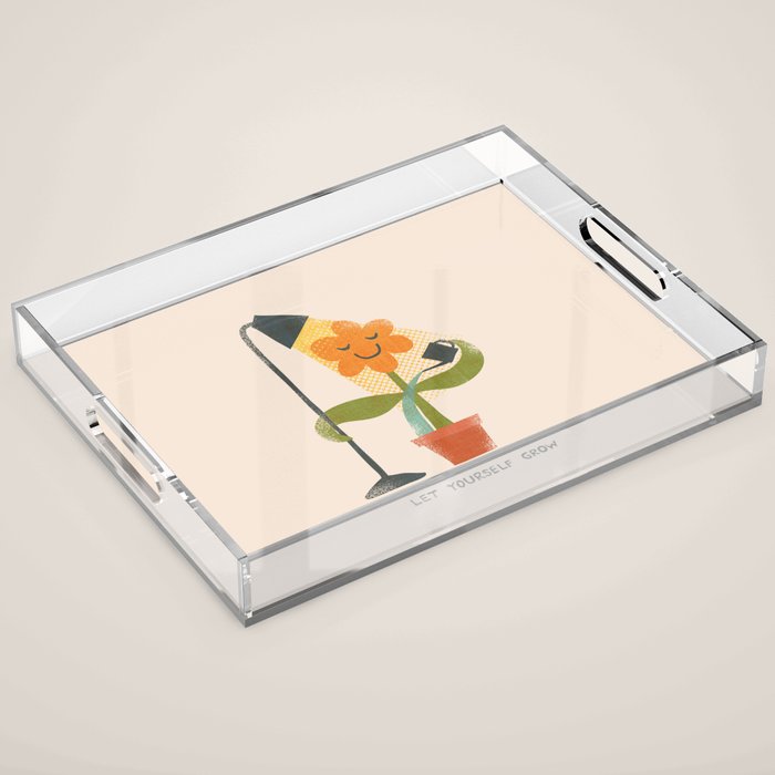 Let yourself grow Acrylic Tray Gallery Image 1