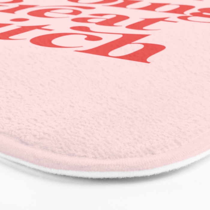 You're Doing Great Bitch Bath Mat Gallery Image 3