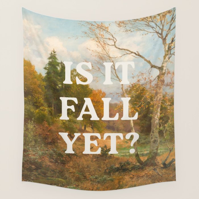 Is It Fall Yet? Wall Tapestry Gallery Image 4