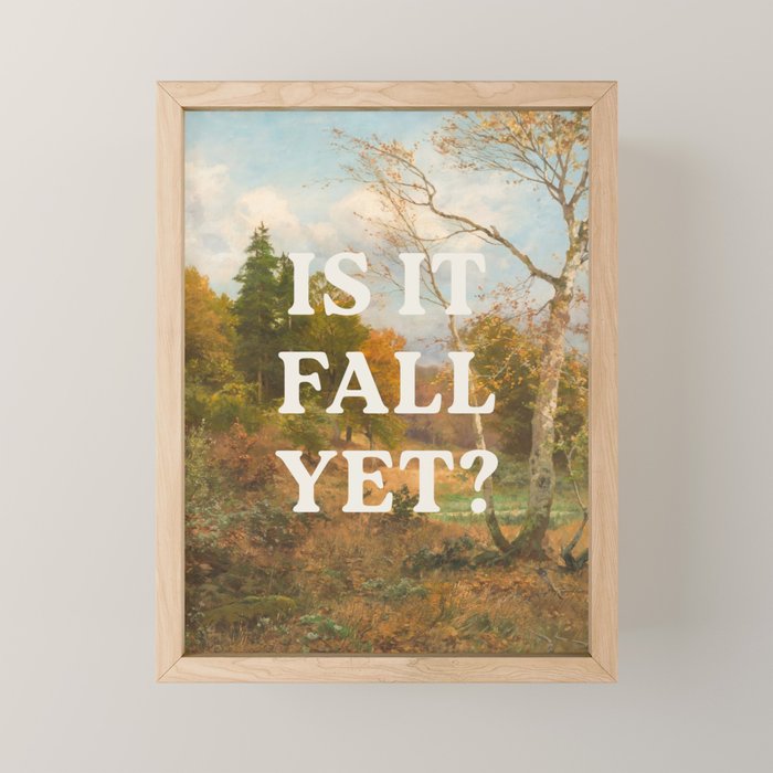 Is It Fall Yet? Mini Art Print Gallery Image 1