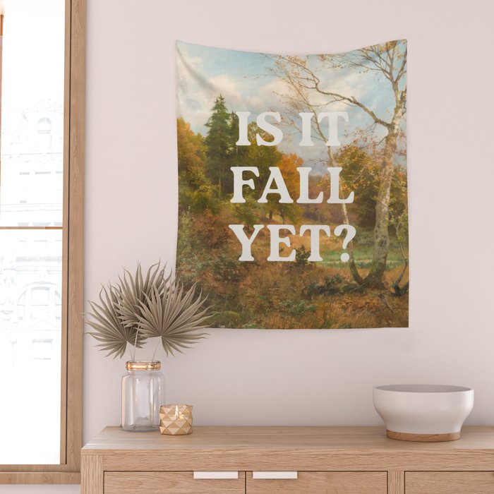 Is It Fall Yet? Wall Tapestry Gallery Image 2