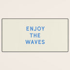 Enjoy The Waves Desk Mat Gallery Image 3