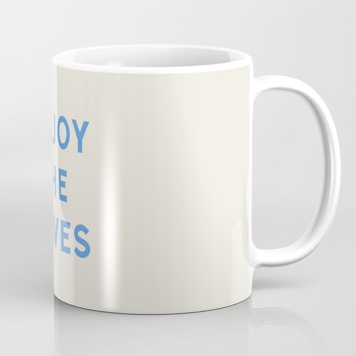 Enjoy The Waves Coffee Mug Gallery Image 1