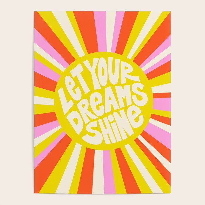 Let Your Dreams Shine Sun - Motivational Happy Quote Poster Gallery Image 1