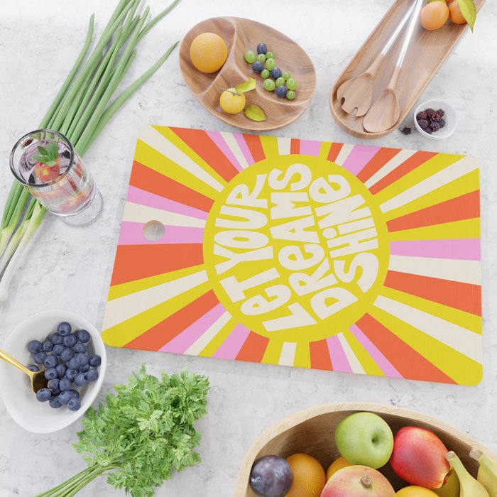 Let Your Dreams Shine Sun - Motivational Happy Quote Cutting Board Gallery Image 2