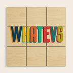 Whatevs Wood Wall Art Gallery Image 1