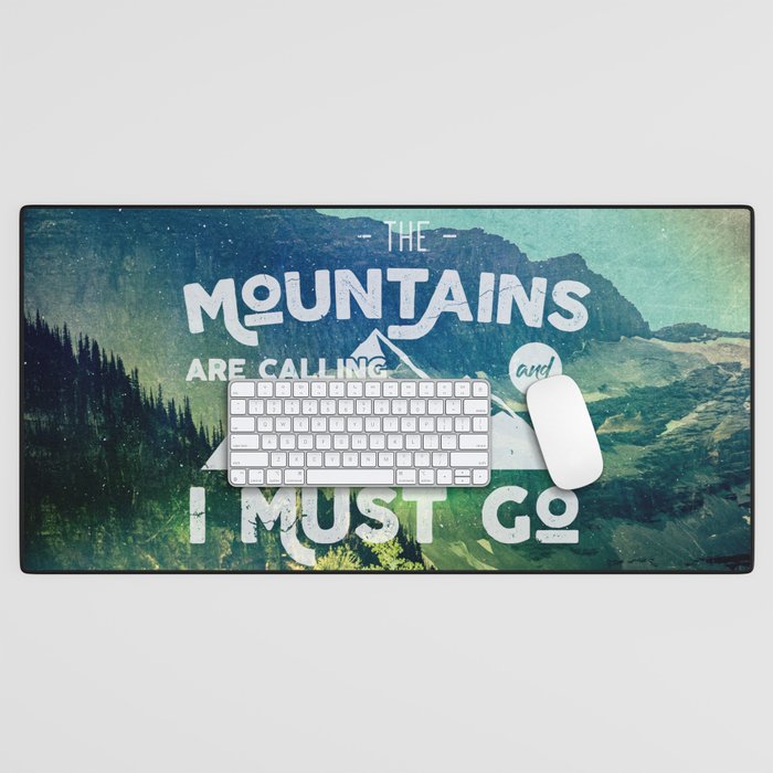 The Mountains are Calling and I Must Go White Desk Mat Gallery Image 1
