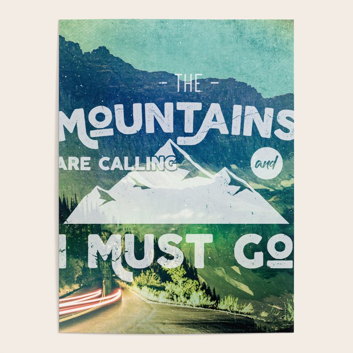 The Mountains are Calling and I Must Go White Poster Gallery Image 1
