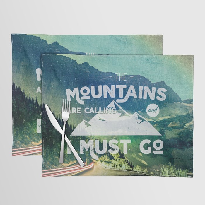 The Mountains are Calling and I Must Go White Placemat Gallery Image 1