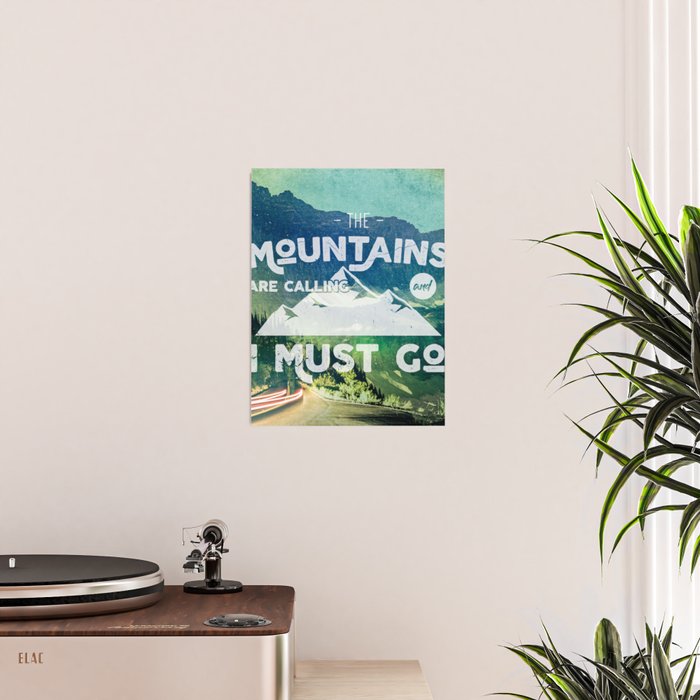The Mountains are Calling and I Must Go White Poster Gallery Image 2