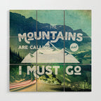 The Mountains are Calling and I Must Go White Wood Wall Art Gallery Image 1