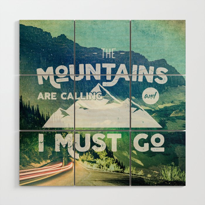 The Mountains are Calling and I Must Go White Wood Wall Art Gallery Image 1