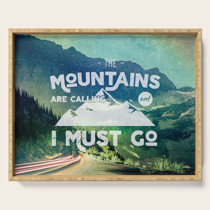 The Mountains are Calling and I Must Go White Serving Tray Gallery Image 1