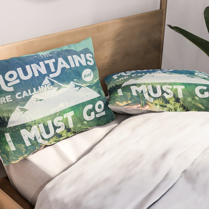 The Mountains are Calling and I Must Go White Pillow Sham Gallery Image 2