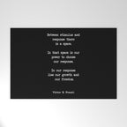 Between stimulus and response, there is a space. Viktor Frankl Quote Welcome Mat Gallery Image 1