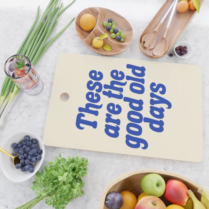 These Are The Good Old Days (Blue Beige) Cutting Board Gallery Image 2