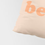 Be You Pillow Sham Gallery Image 4