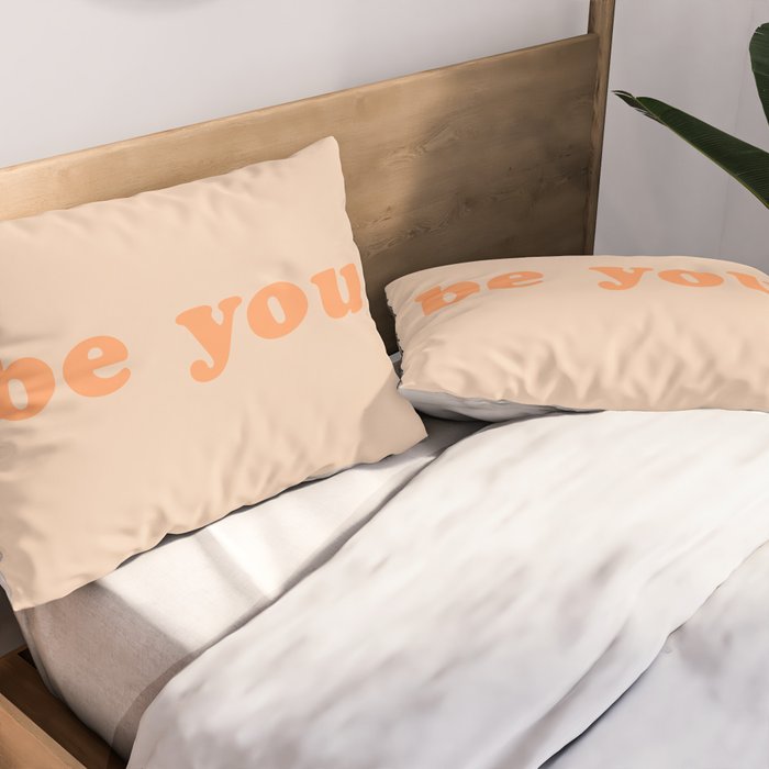 Be You Pillow Sham Gallery Image 2