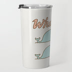 Que Sera Sera Travel Mug Gallery Image 3