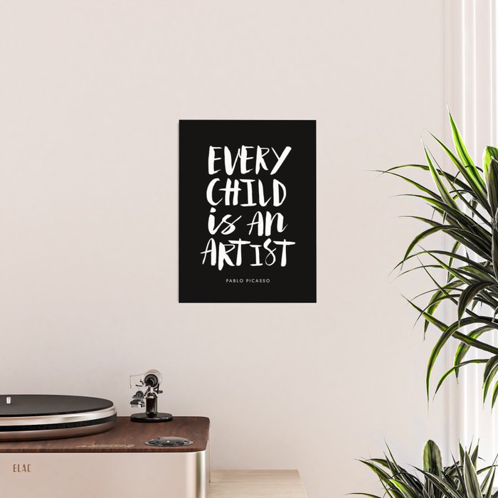 Every Child is an Artist Pablo Picasso black and white typography quote home room wall decor Poster Gallery Image 2