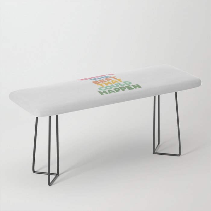 What's The Best That Could Happen Bench Gallery Image 1
