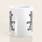 IN THE MIDST OF WHERE YOUâRE GOING DONâT FORGET TO ENJOY WHERE YOU ARE motivational typography Coffee Mug Gallery Image 4