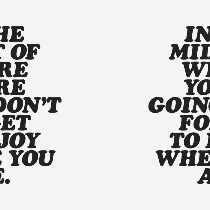 IN THE MIDST OF WHERE YOUâRE GOING DONâT FORGET TO ENJOY WHERE YOU ARE motivational typography Coffee Mug Gallery Image 2