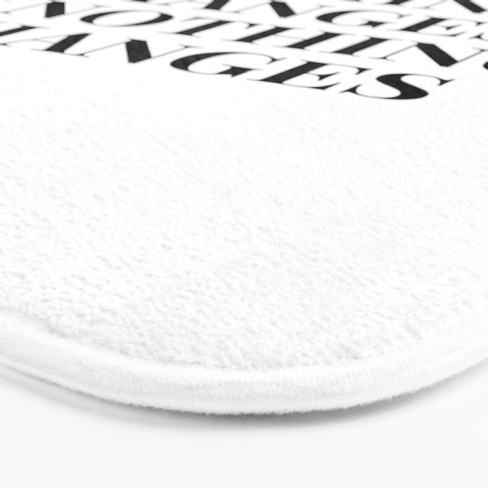 Nothing changes if nothing changes Bath Mat Gallery Image 3