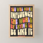 Influence The World Mini Art Print Gallery Image 1
