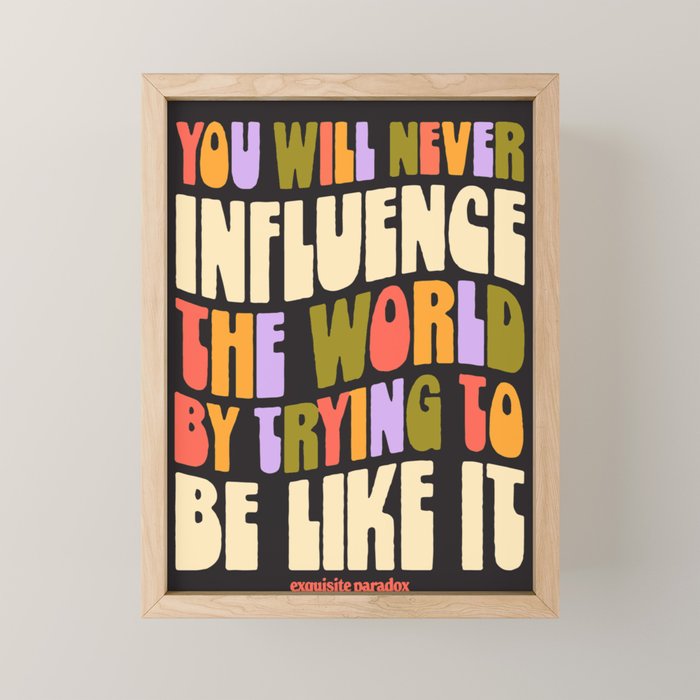 Influence The World Mini Art Print Gallery Image 1