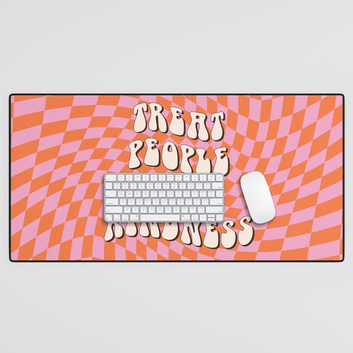 Treat People with Kindness Desk Mat Gallery Image 1