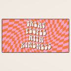 Treat People with Kindness Desk Mat Gallery Image 3