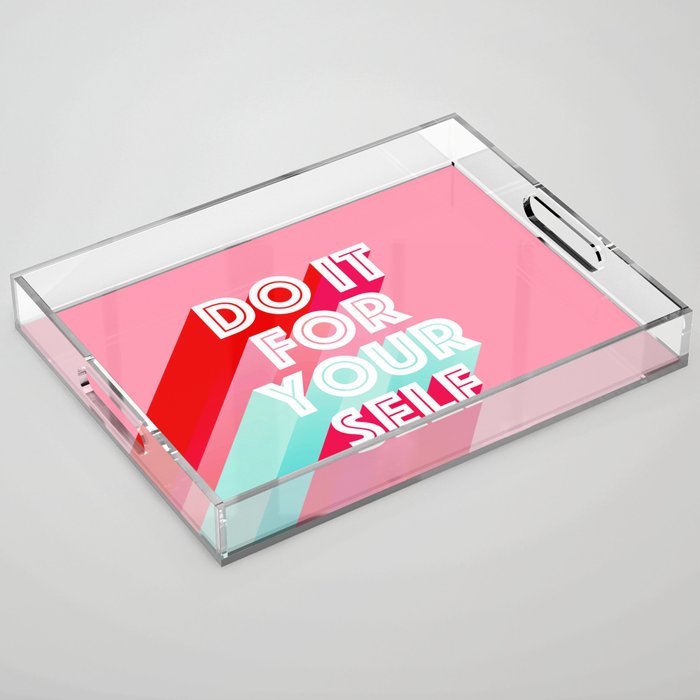 Do it for Yourself #motivational words Acrylic Tray Gallery Image 1